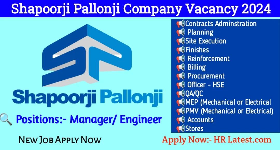 Shapoorji Pallonji New Vacancy 2024