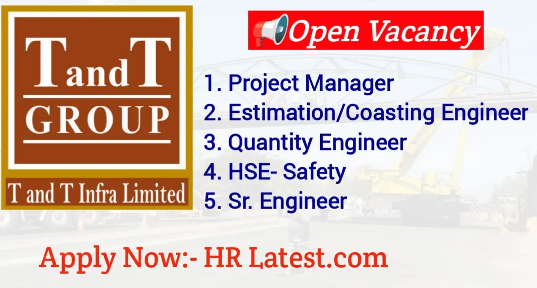 T And T Infra Recruitment 2024