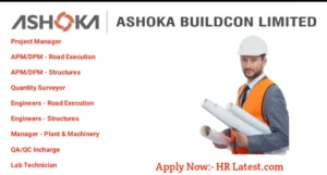 Ashoka Buildcon Limited Hiring 2024