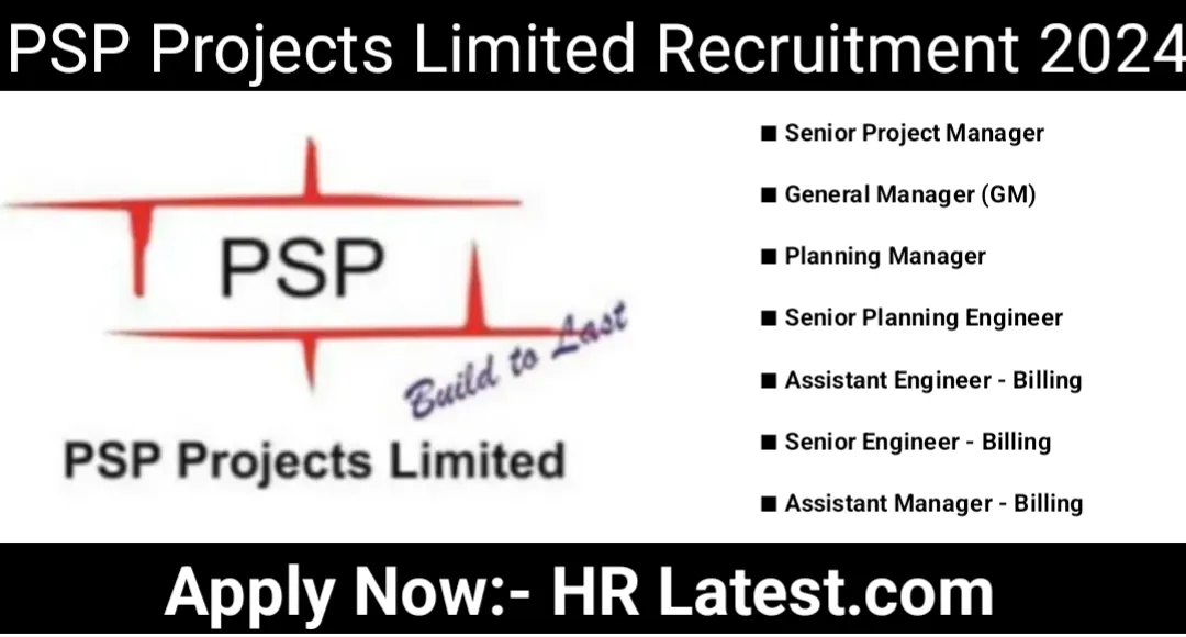 PSP Projects Limited Hiring 2024