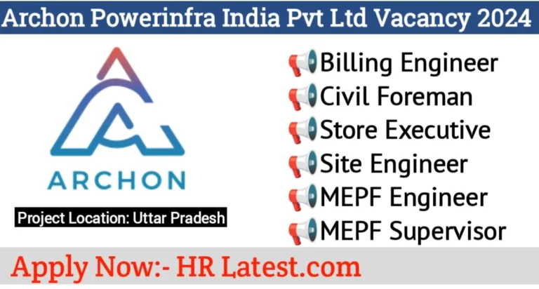 Archon Powerinfra India Pvt Ltd Vacancy 2024