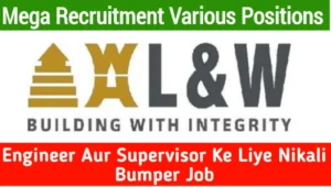 Engineer Aur Supervisor Ke Liye Nikali Vacancy