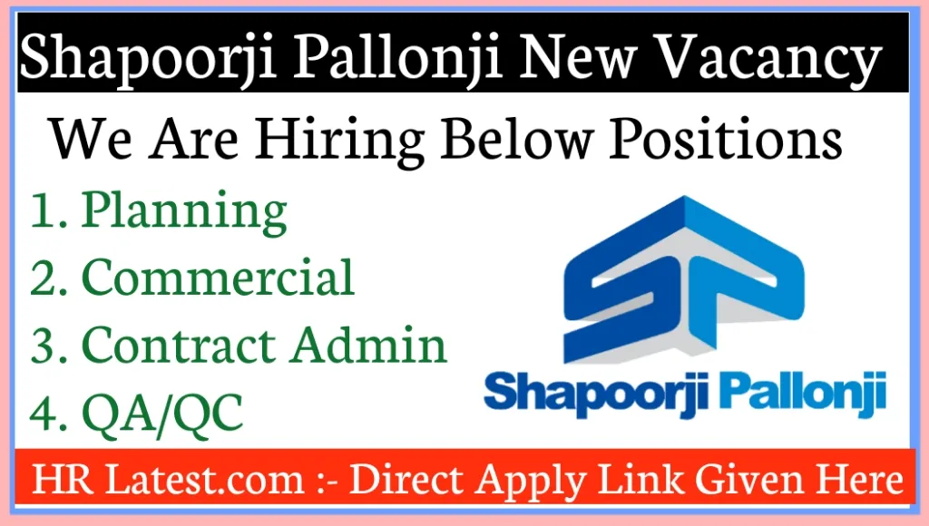 Shapoorji Pallonji Company Vacancy 2024 