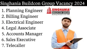 Singhania Buildcon Vacancy 2024