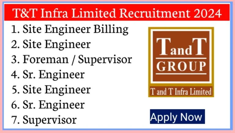 T And T Infra Limited Recruitment 2024