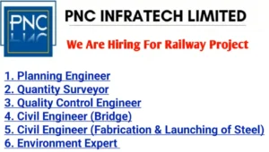 PNC Infratech Limited Hiring For Railway Project