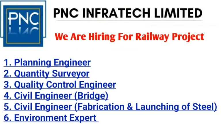 PNC Infratech Limited Hiring For Railway Project