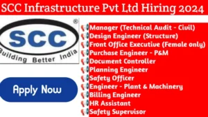 SCC Infrastructure Pvt Ltd Vacancy At Different Location 2024