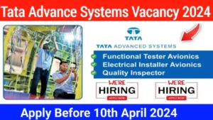 Tata Advance Systems Vacancy 2024