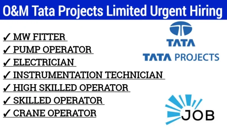 O&M Tata Projects Limited Urgent Hiring 2024