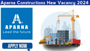 Aparna Constructions Hiring Now