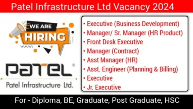 Patel Infrastructure Ltd Hiring 2024