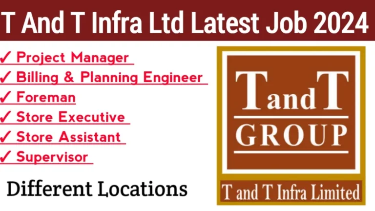 T and T Infra Ltd Latest Job 2024