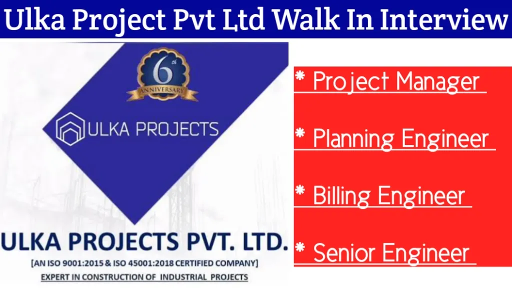 Ulka Projects Pvt Ltd Walk-In Interview 2024