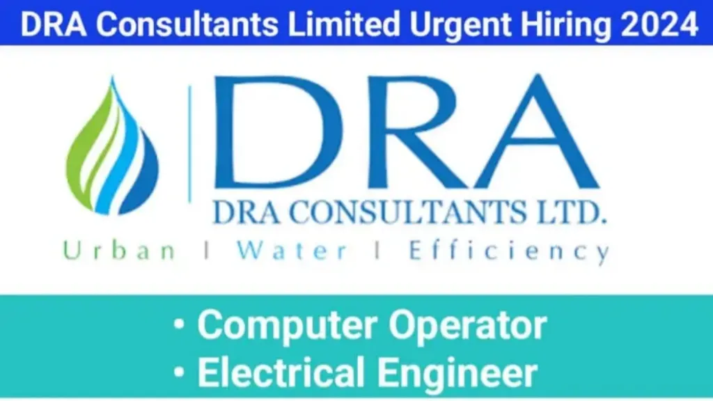 DRA Consultants Limited Urgent Hiring 2024