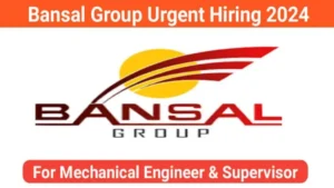 Bansal Group Exciting Opportunities 2024