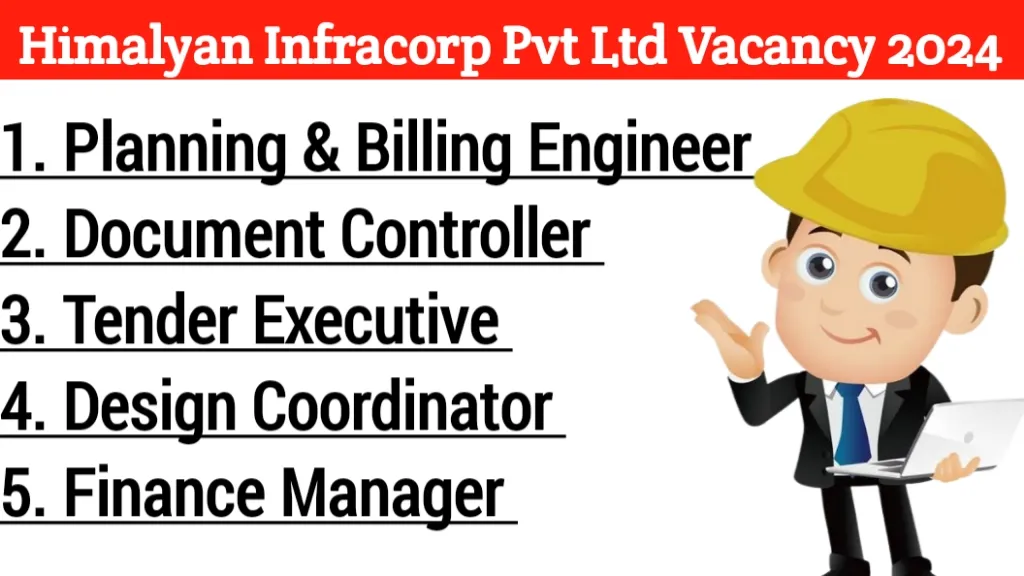 Himalayan Infracorp Pvt Ltd Hiring 2024