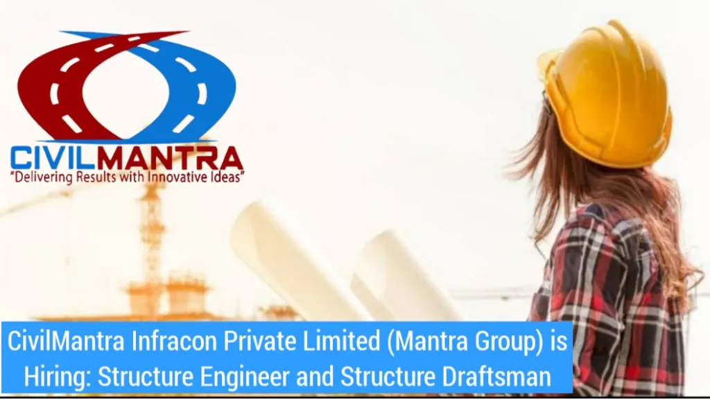 CivilMantra Infracon Private Limited (Mantra Group) is Hiring