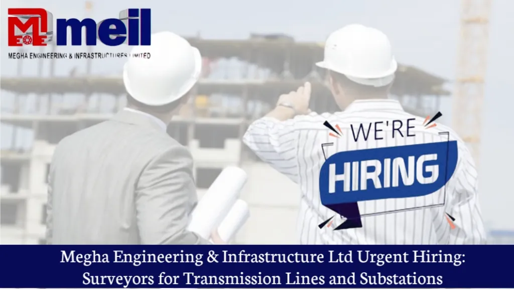 Megha Engineering & Infrastructure Ltd Urgent Hiring