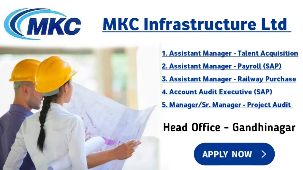 MKC Infrastructure Ltd Hiring 2024