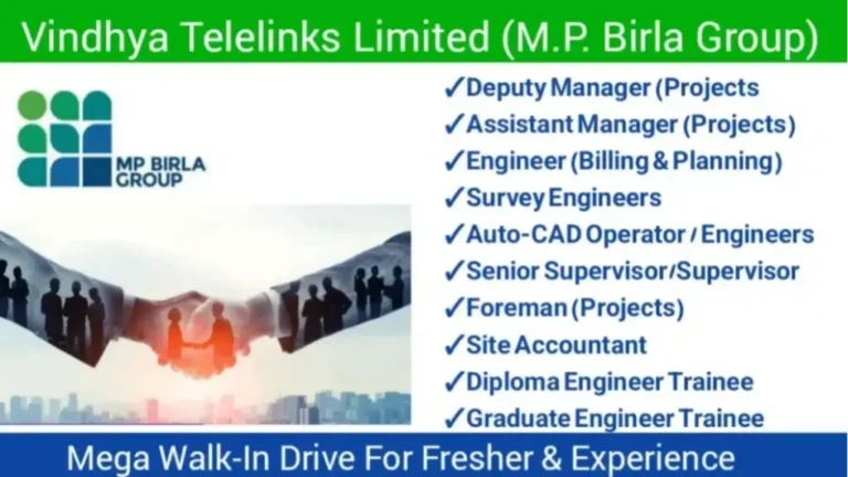 Vindhya Telelinks Ltd (M.P. Birla Group) - Mega Walk-In Interview