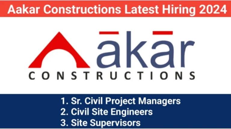 Aakar Constructions Latest Hiring 2024