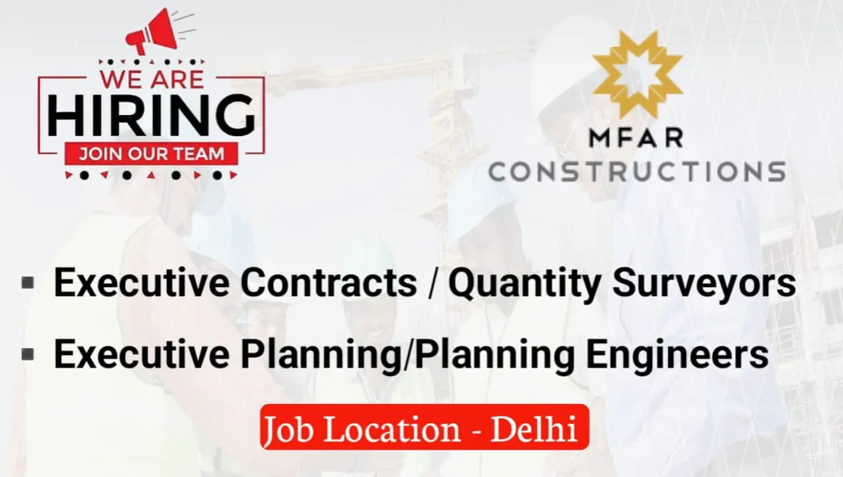 MFAR Construction Pvt Ltd Hiring 2024