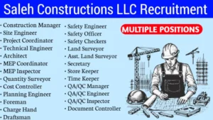 Saleh Constructions LLC Recruitment 2024