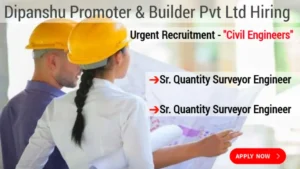 Dipanshu Promoter & Builder Pvt Ltd Vacancy 2024