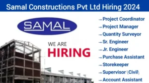 Samal Constructions Pvt Ltd Hiring