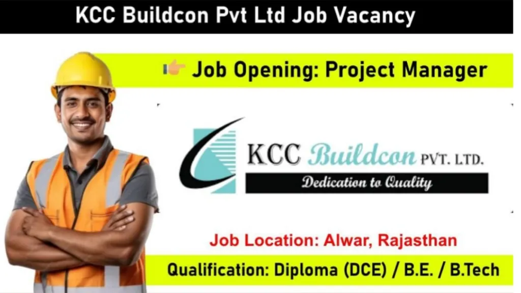 KCC Buildcon Pvt Ltd Hiring