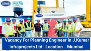 J.Kumar Infraprojects Ltd Hiring