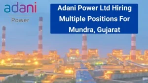 Adani Power Ltd Job Openings 2024