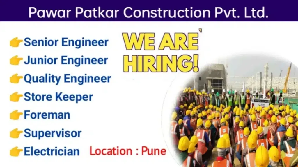 Pawar Patkar Construction Pvt Ltd Hiring