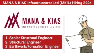 MANA & KIAS Infrastructures Ltd Hiring