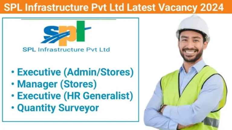 SPL Infrastructure Pvt Ltd Latest Job Openings 2024