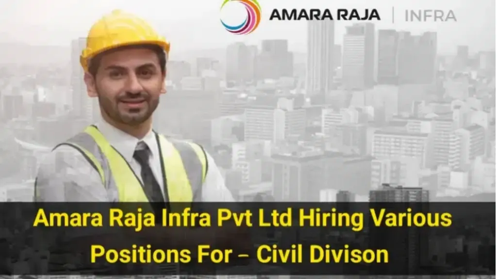 Amara Raja Infra Pvt Ltd Hiring