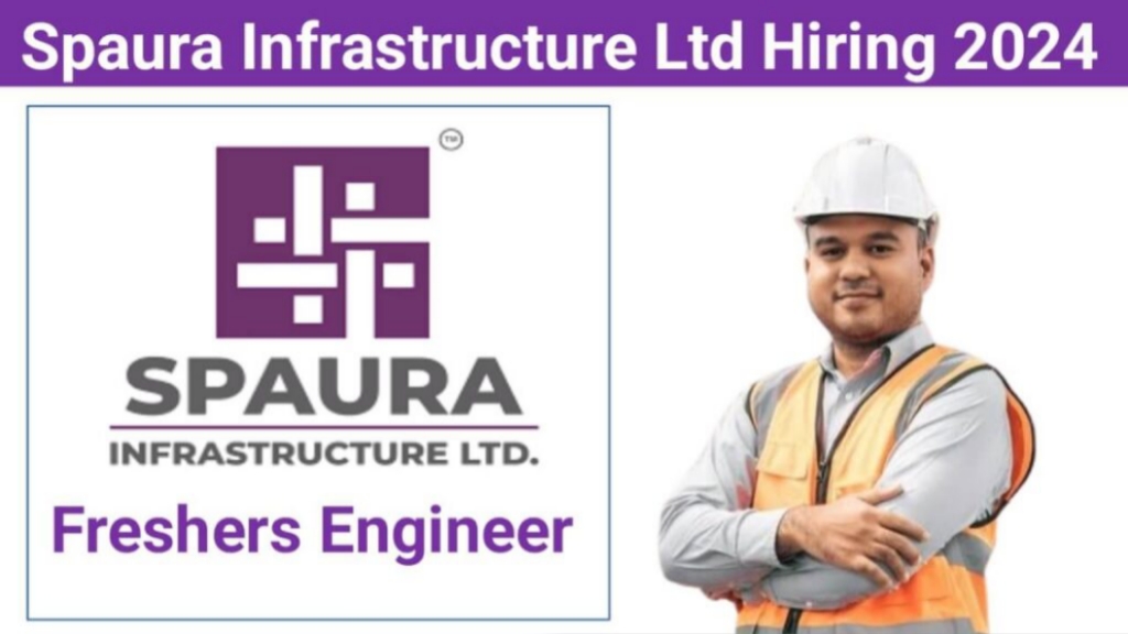 Spaura Infrastructure Ltd Hiring