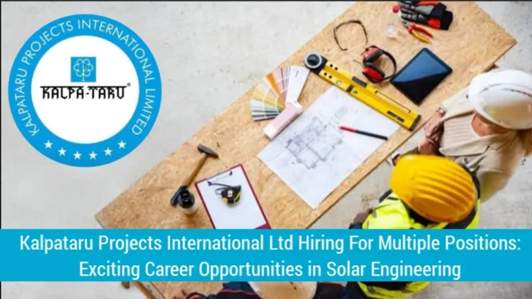 Kalpataru Projects International Ltd Hiring