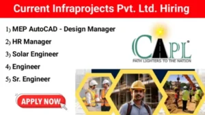 Current Infraprojects Pvt Ltd Hiring