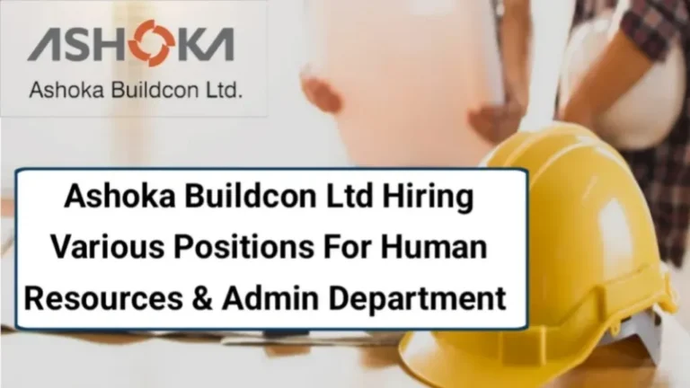 Ashoka Buildcon Ltd Vacancy