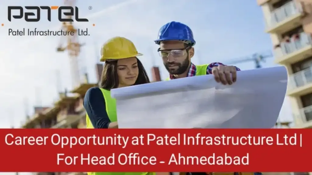 Patel Infrastructure Ltd Hiring