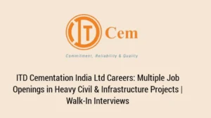 ITD Cementation India Ltd Careers