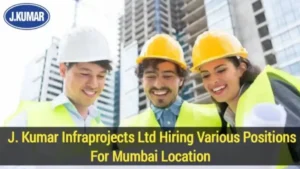 J. Kumar Infraprojects is Hiring