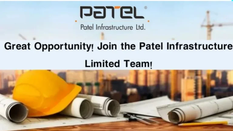 Patel Infrastructure Ltd Hiring