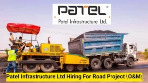 Patel Infrastructure Ltd Job Vacancy