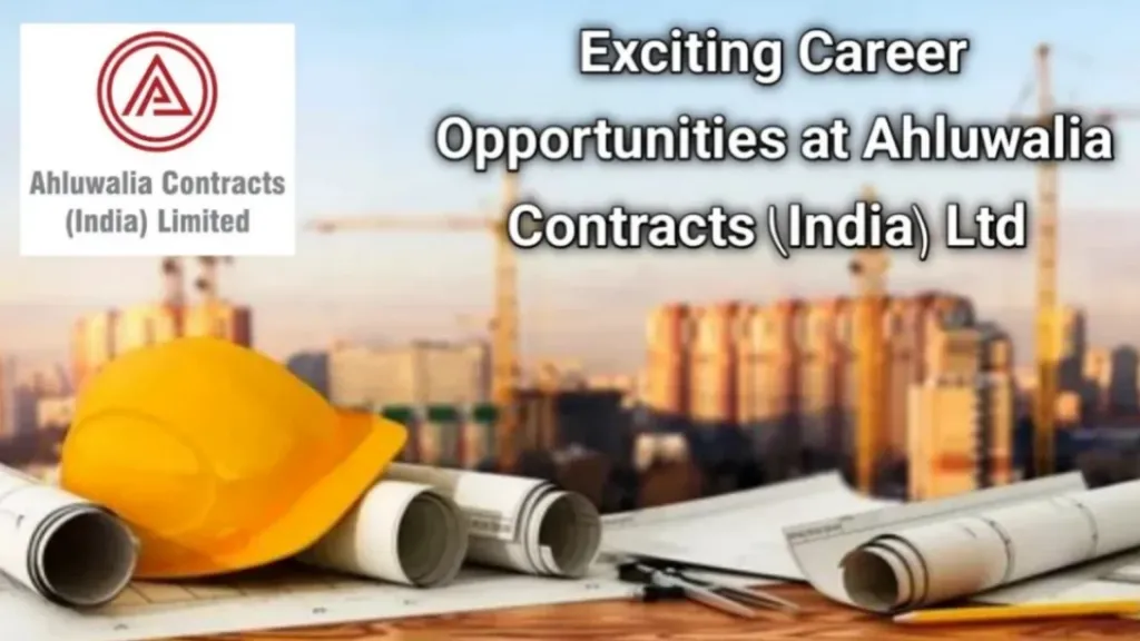 Ahluwalia Contracts (India) Ltd Hiring