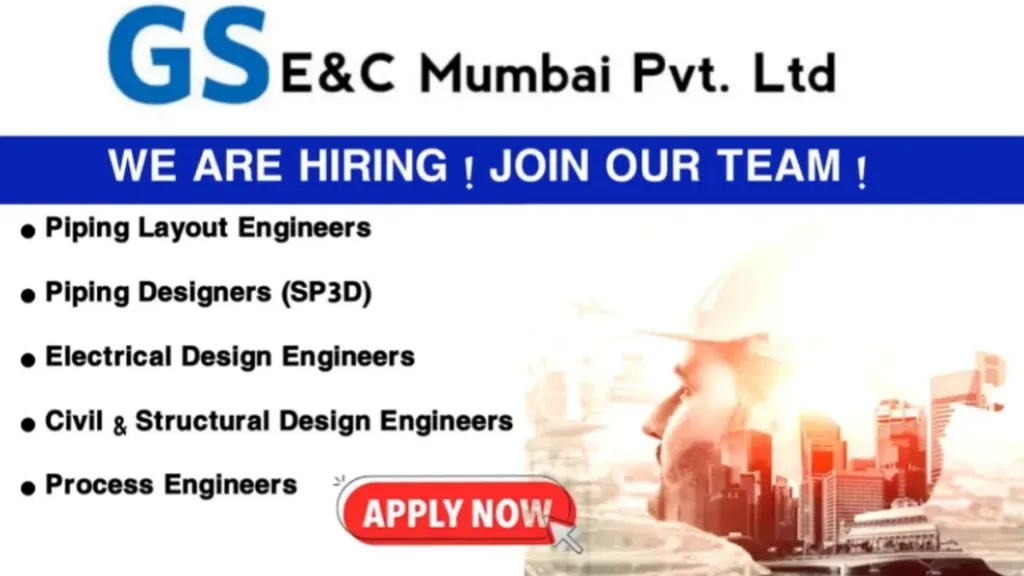 GS E&C Mumbai Pvt Ltd Recruitment 2025