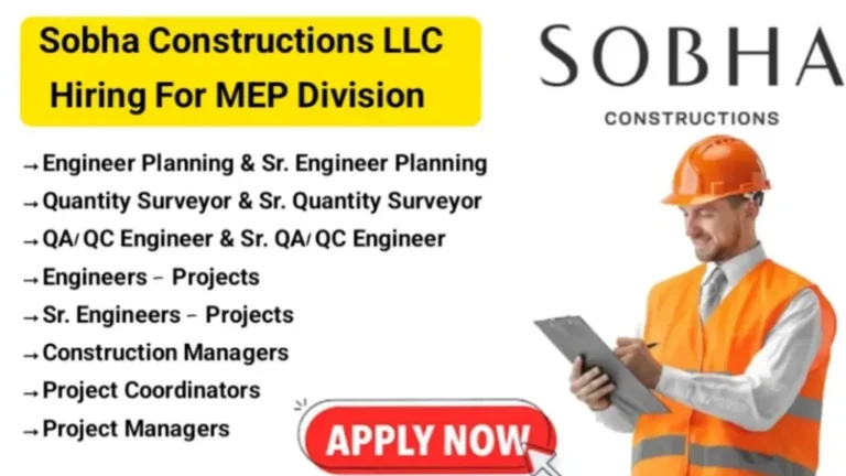 Sobha Constructions LLC Recruitment 2025